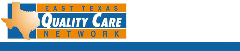 East Texas Quality Care Network